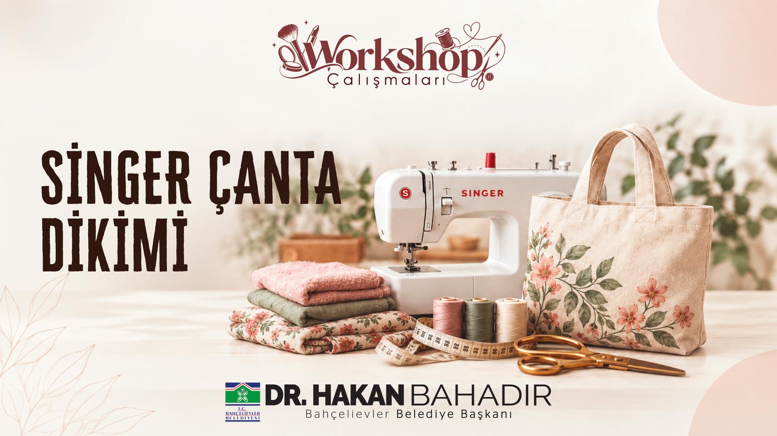 WORKSHOP- SİNGER ÇANTA DİKİMİ 14.10.2026 10:00 Seansı