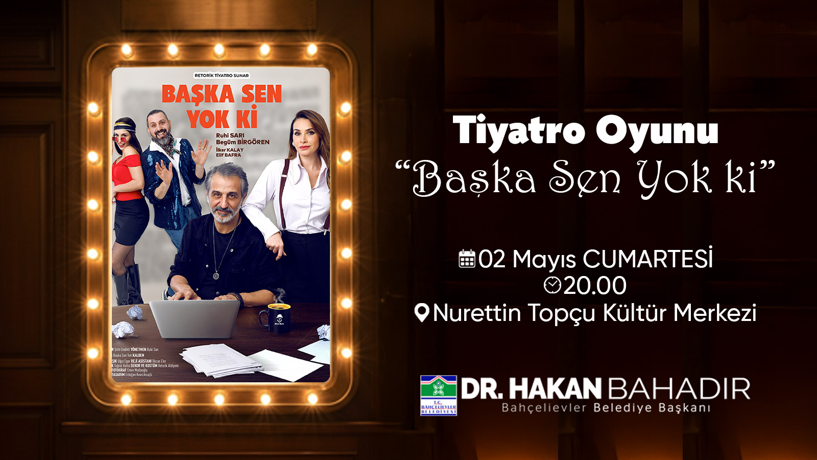 TİYATRO OYUNU - BAŞKA SEN YOK Kİ