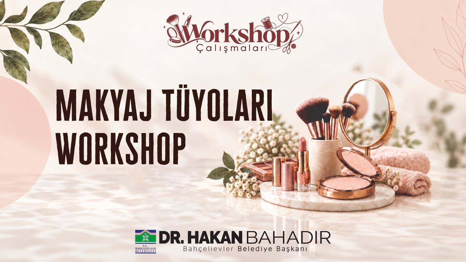 WORKSHOP-MAKYAJ TÜYOLARI - 13.10.2026 13:00 Seansı
